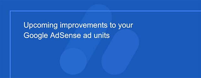 Google AdSense的重大变化，包括删除纯文字广告